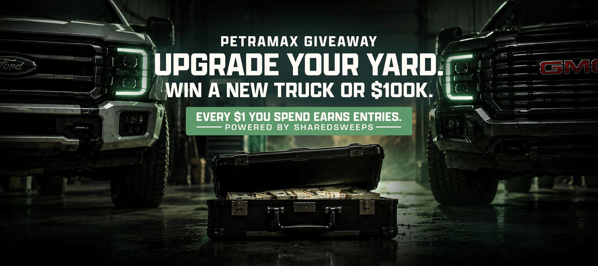 Ford and GMC trucks beside an open case of cash. Every $1 you spend earns entries. Powered by SharedSweeps.