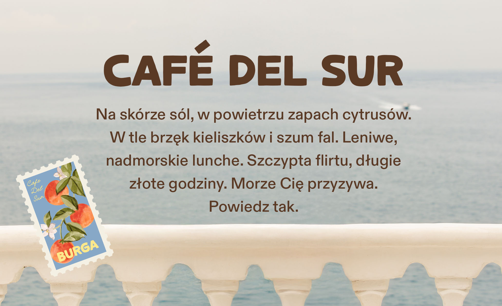 Text 'CAFÉ DEL SUR' over a sea view with a decorative stamp.