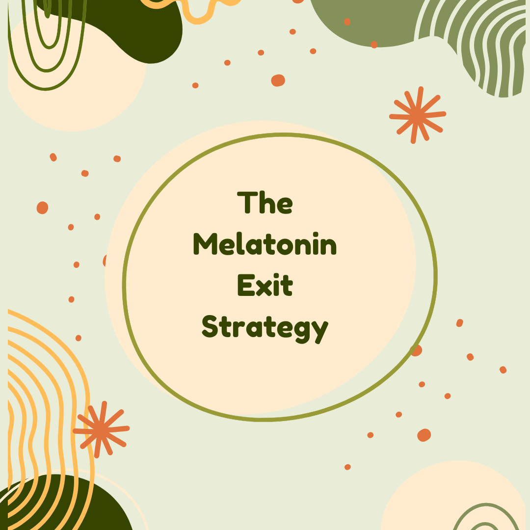 Abstract design with the text 'The Melatonin Exit Strategy' in the center.