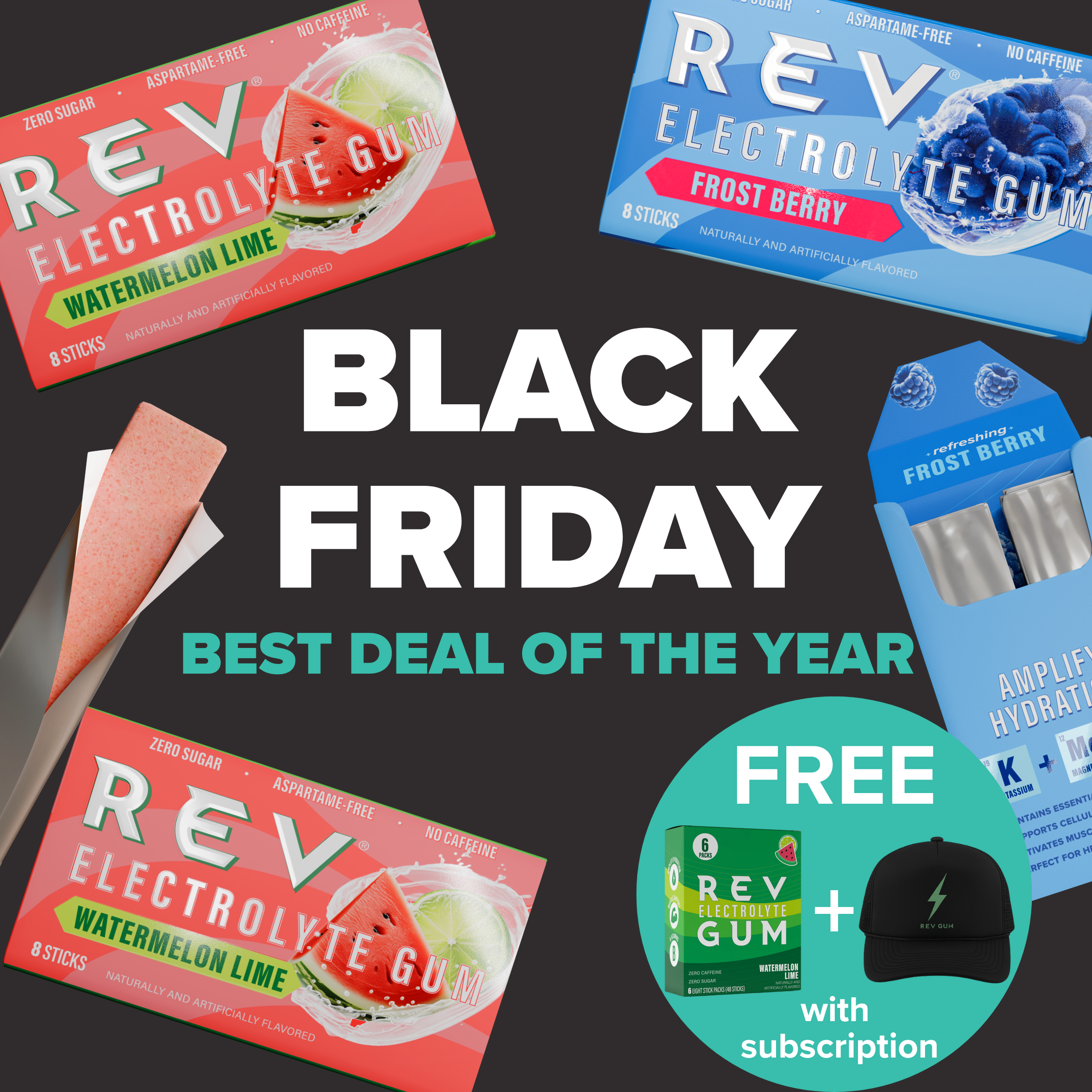 pack of rev electrolyte gum saying 'black friday, bet deal of the year' a teal circle badge with 'FREE watermelo lime 6 pack and a black hat'