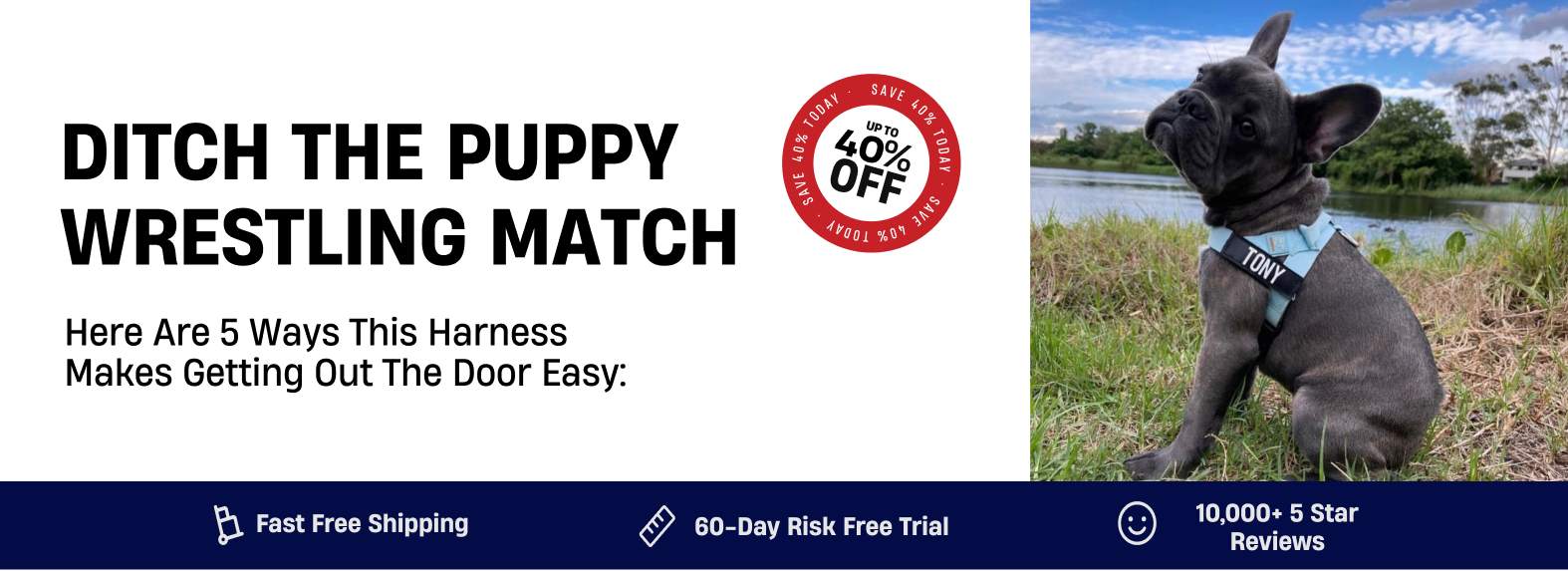 French Bulldog wearing a harness sits by a lake, with promotional text and discount offer.