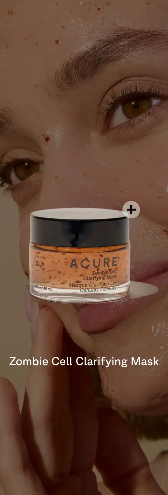 Zombie Cell Clarifying Mask packaging with a plus sign. The background is a person applying product.
