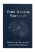 The dark blue cover of the 'Brain Training Workbook' featuring a line drawing of a human brain.