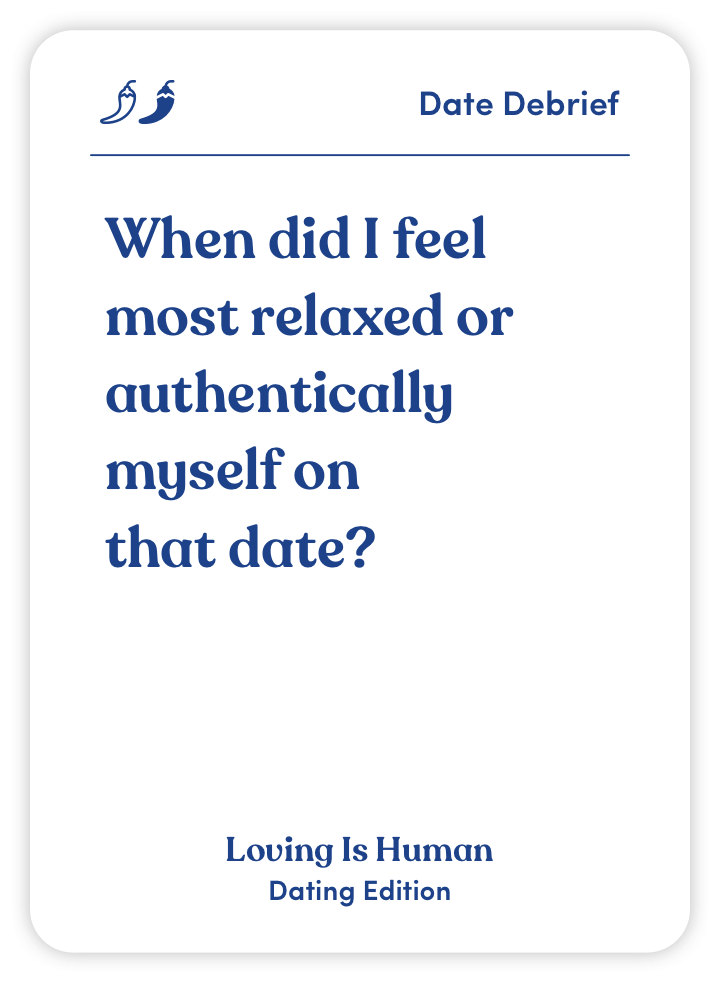 Card titled 'Date Debrief' with a reflective question about feeling authentic on a date.