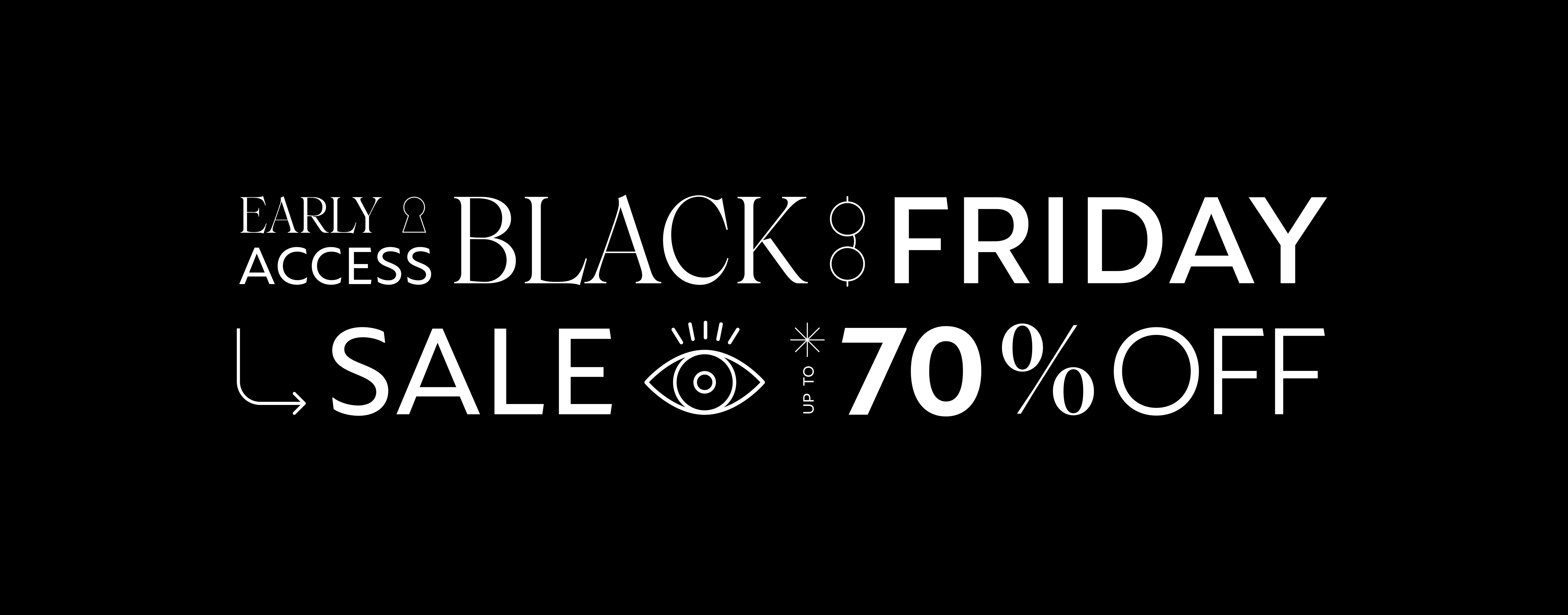 Black Friday sale banner, early access, up to 70% off.