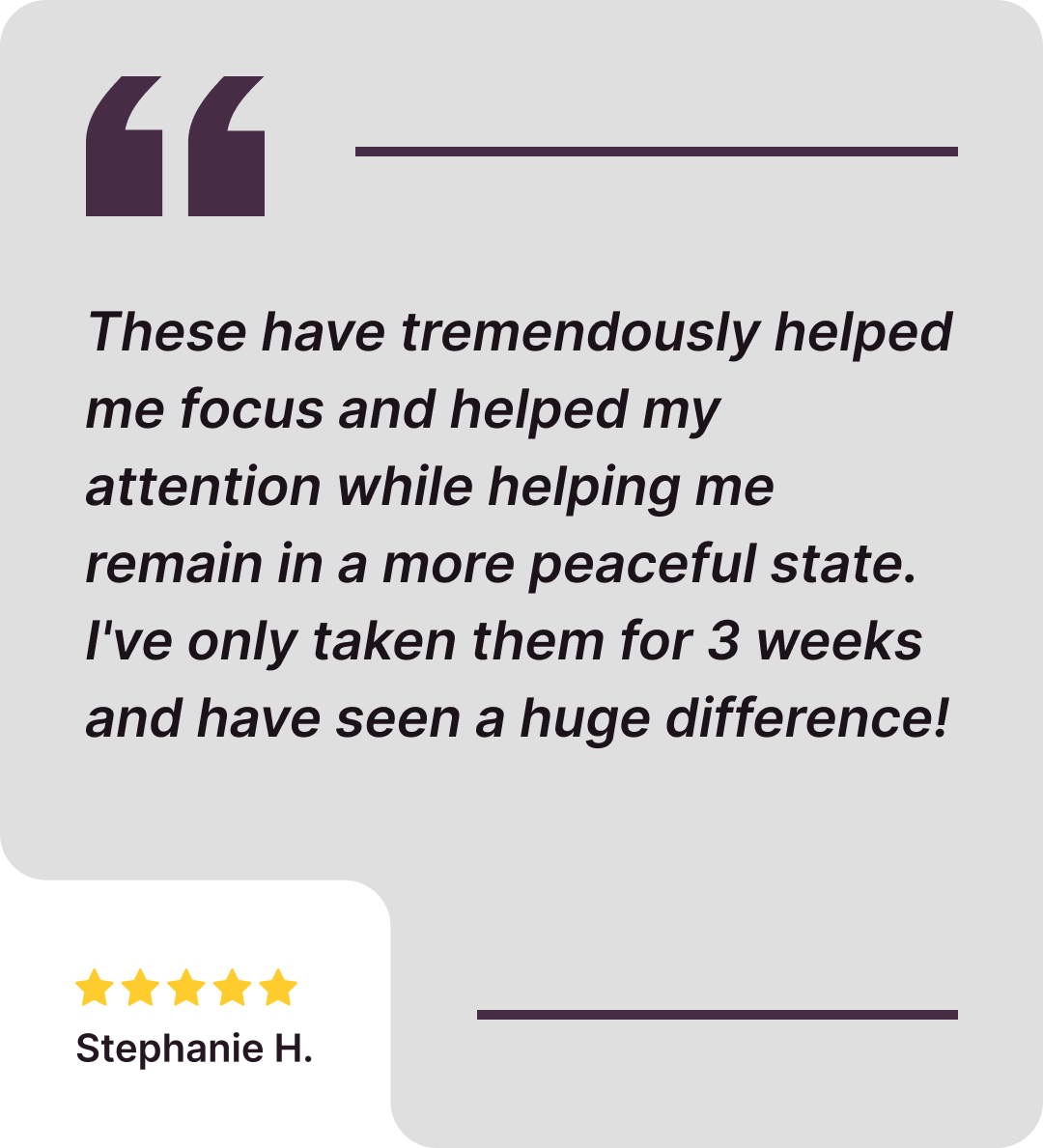 Testimonial with five-star rating from Stephanie H. about improved focus and peace.