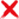 A red X icon on a white background.