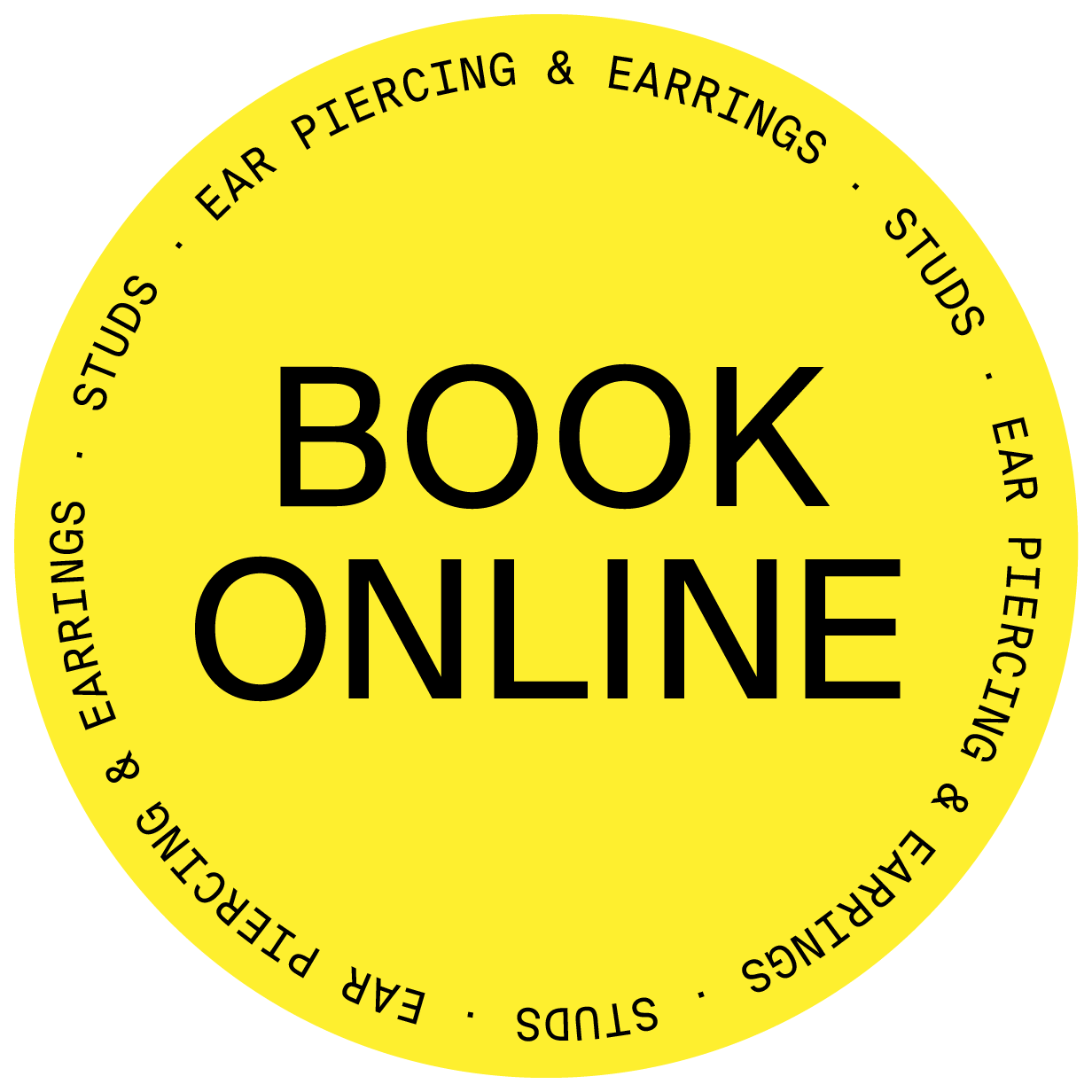 Yellow circle that reads 'BOOK ONLINE' as the primary message and 'STUDS EAR PIERCINGS AND EARRINGS' in secondary text around the circle.