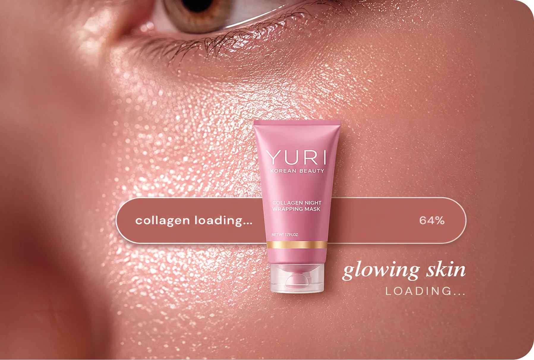 A close-up of an eye and skin, with a pink tube of Yuri Collagen Night Wrapping Mask.