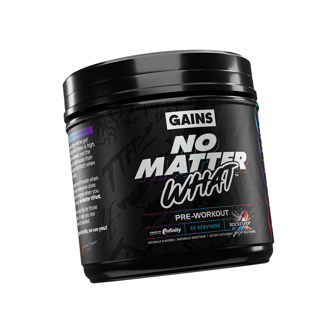 Black container labeled 'Gains No Matter What' pre-workout supplement.