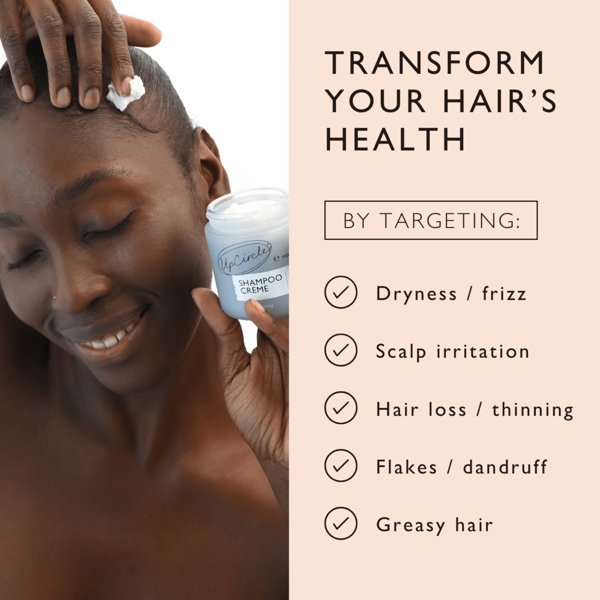 A woman smiles as shampoo crème is applied to her hairline next to a list of hair concerns.