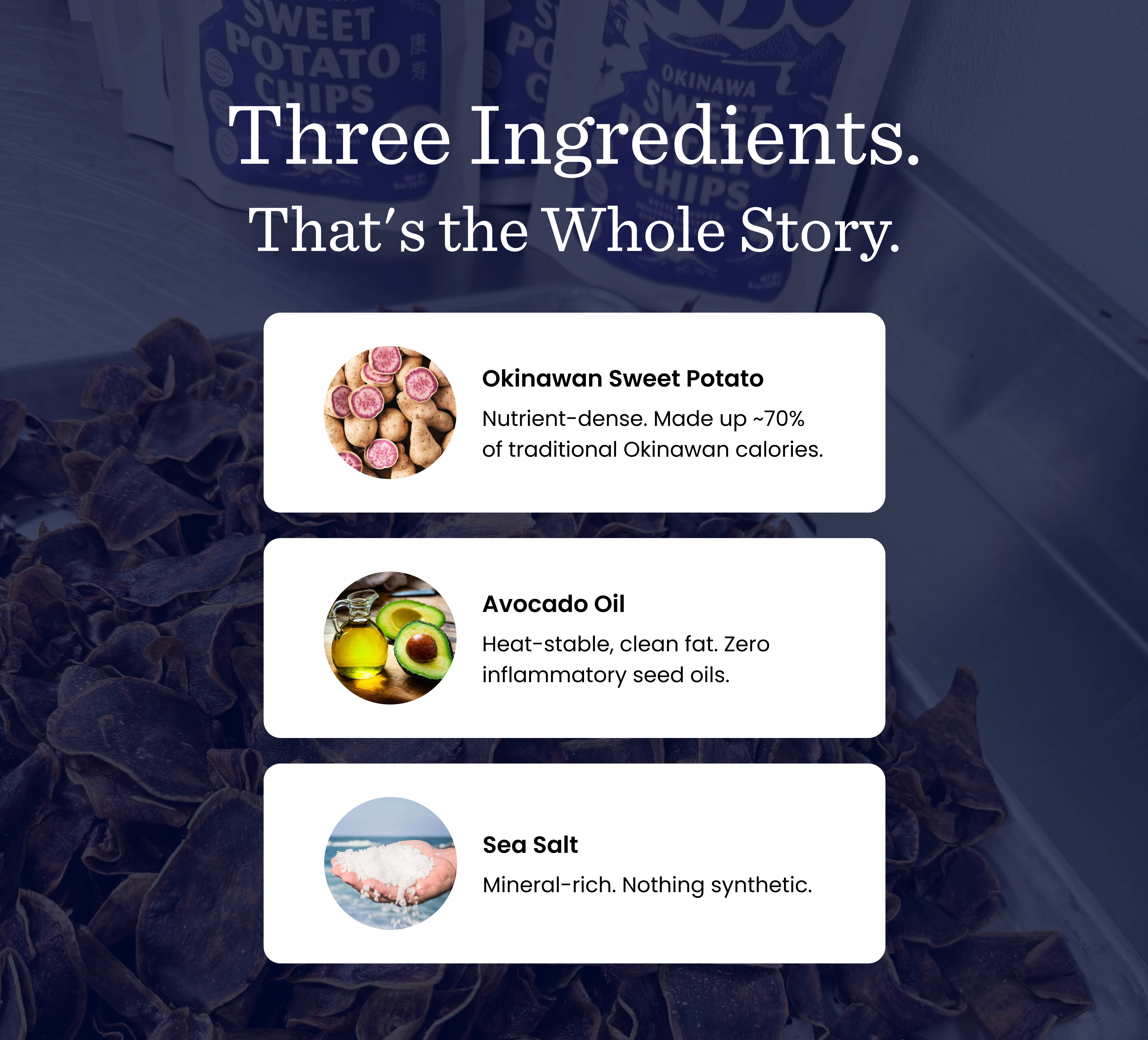 An advertisement listing the three ingredients in sweet potato chips: Okinawan sweet potato, avocado oil, and sea salt.