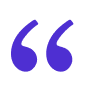 A large, purple quotation mark symbol on a white background.