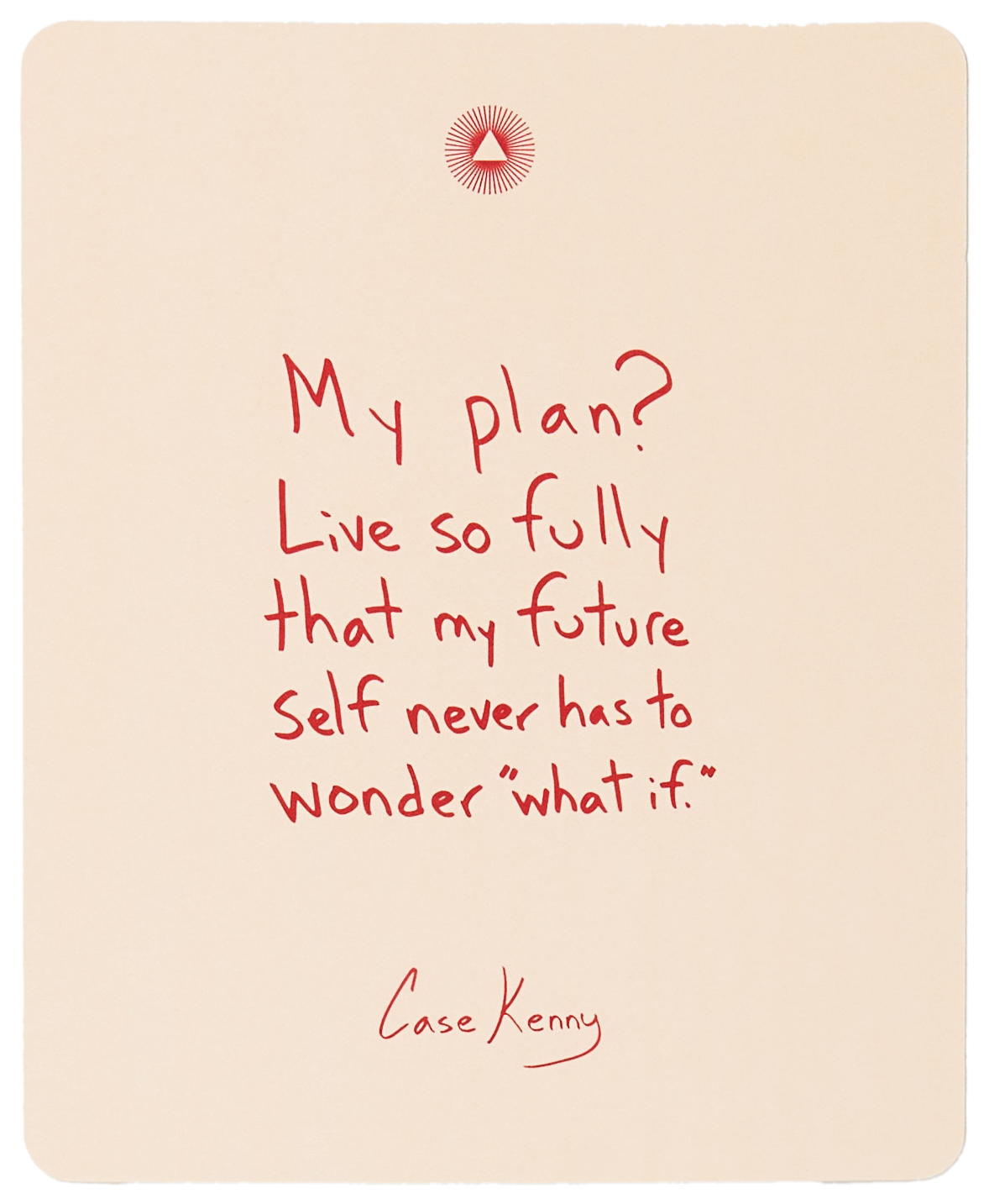 A handwritten quote by Case Kenny in red ink on a piece of off-white paper.