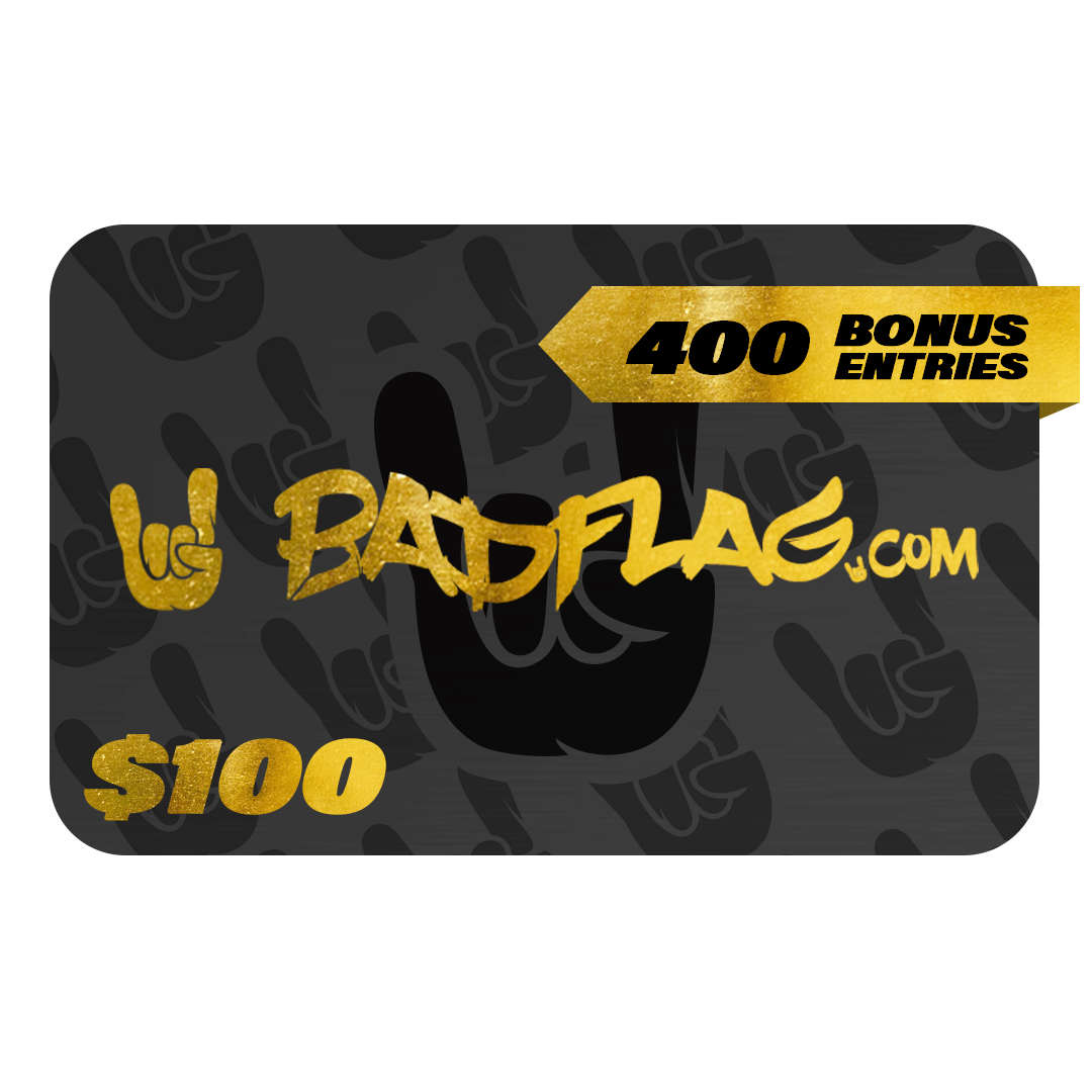 Black card with 'Badflag.com' and '$100' in gold text, offering 400 bonus entries.
