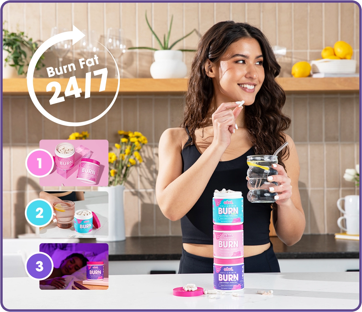 Woman holding a glass and supplement, with 'Burn Fat 24/7' text.