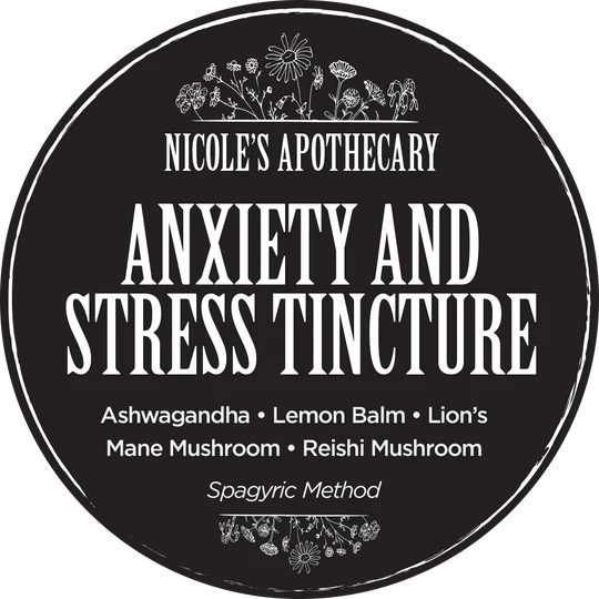 Label for 'Anxiety and Stress Tincture' by Nicole's Apothecary with ingredient list.
