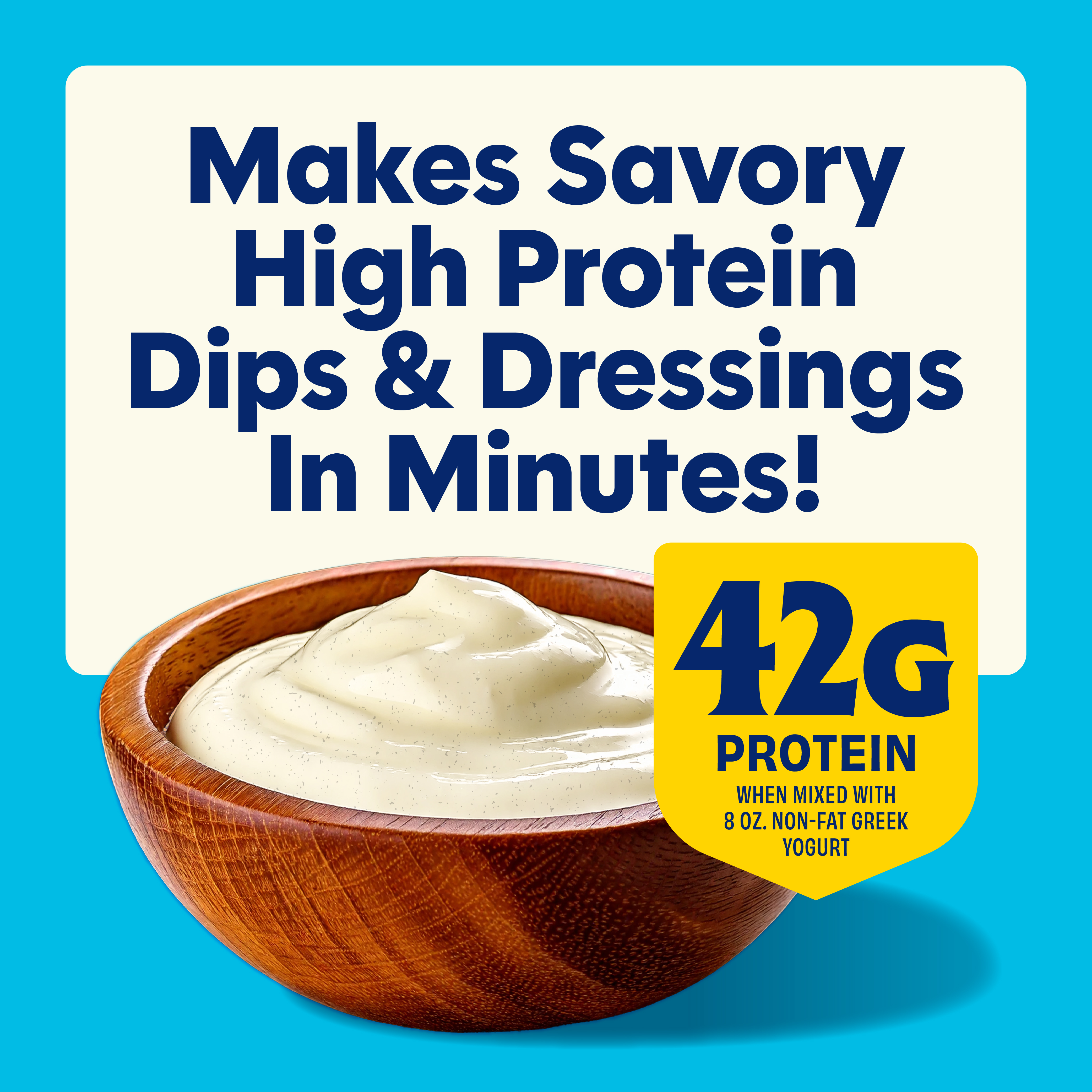 Wooden bowl with creamy dip, text about high protein content.