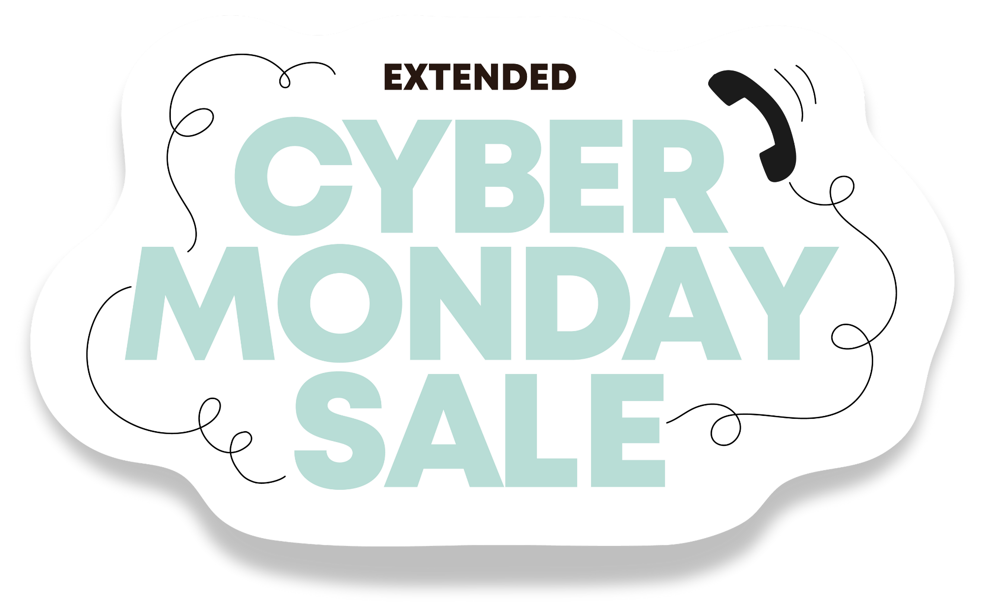 Text saying 'Extended Cyber Monday Sale' with a telephone icon.