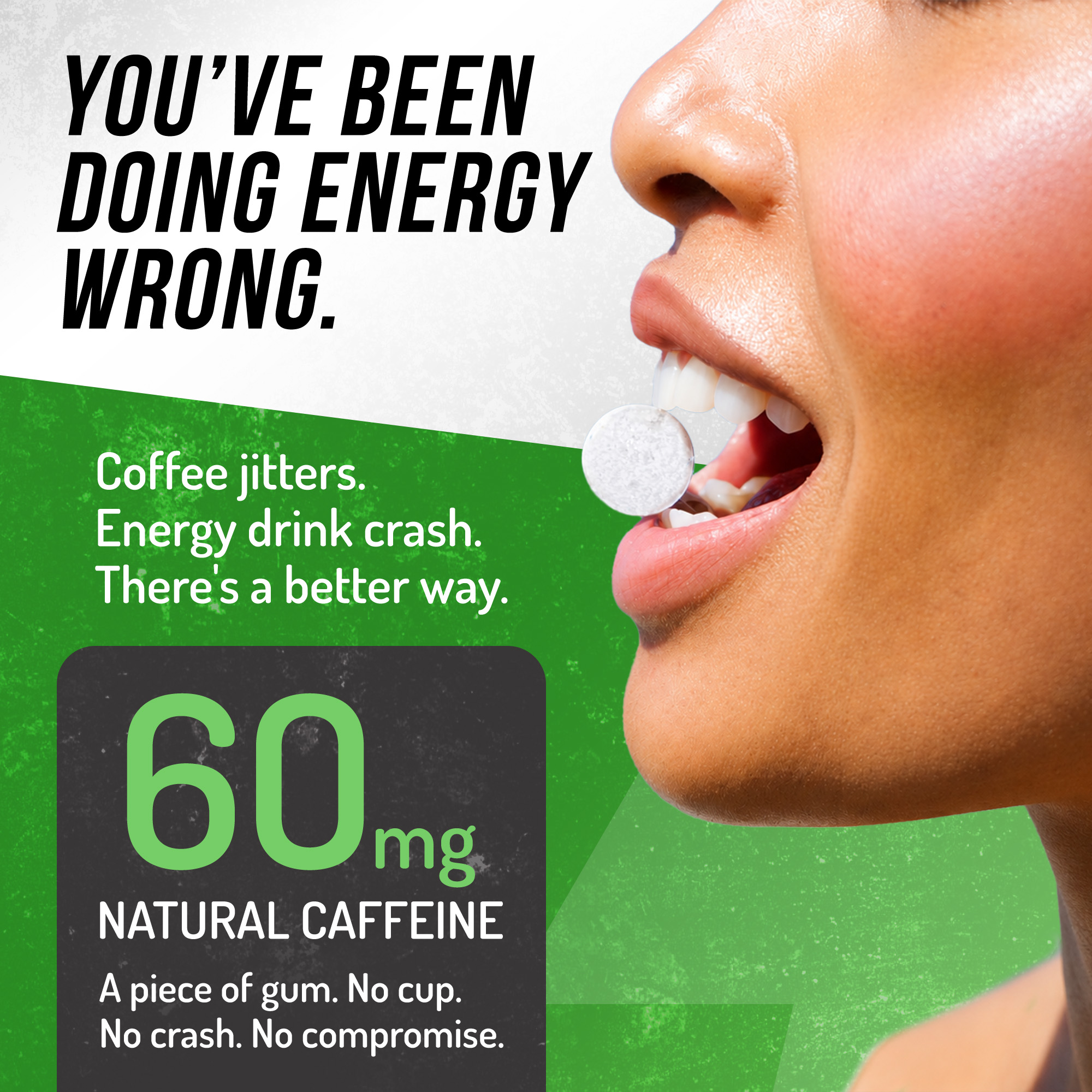 An advertisement showing a close-up of a person putting a round, white caffeine tablet in their mouth.