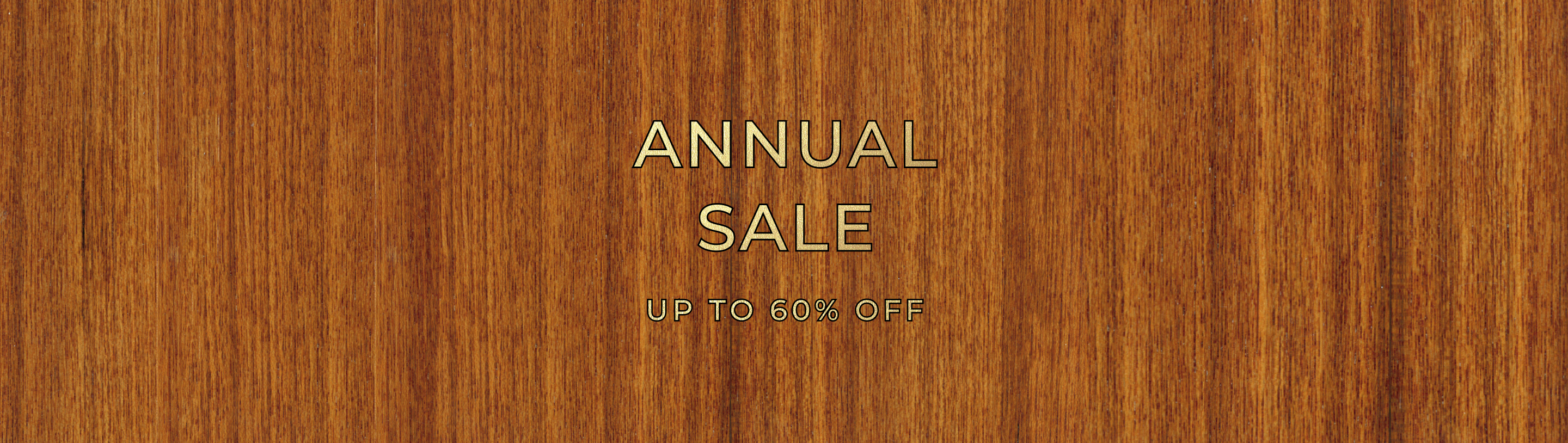 Annual sale. Up to 60% off 