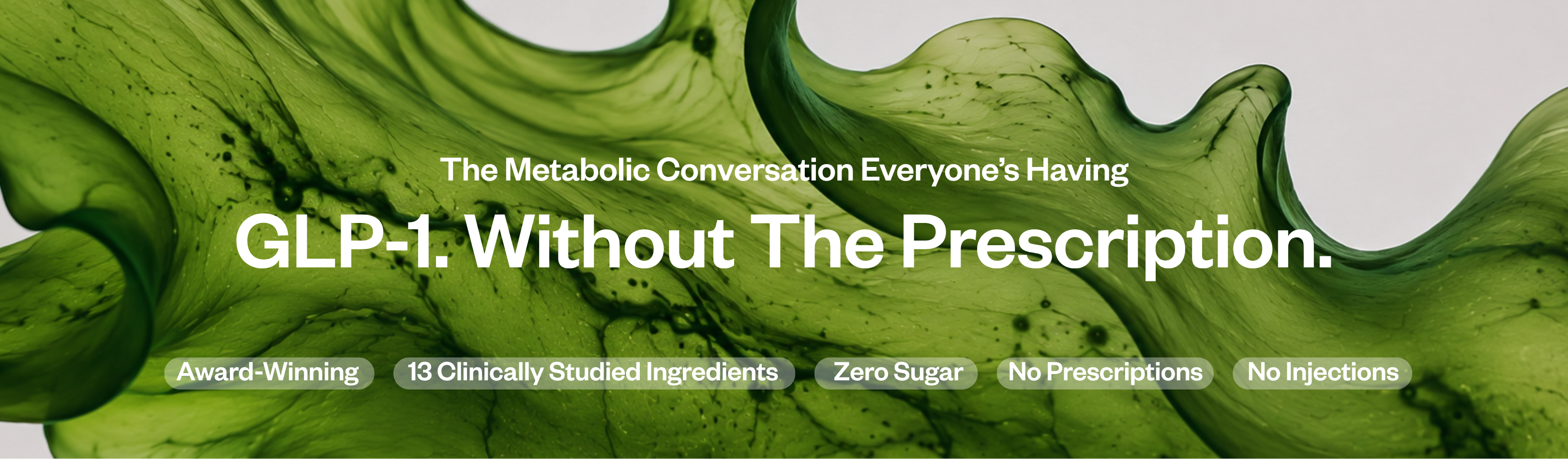 Text reading 'GLP-1. Without The Prescription' over a flowing, translucent green abstract background.