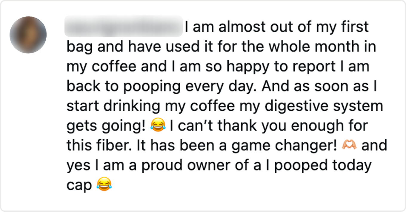 A customer testimonial screenshot praising a fiber product that helps their digestive system.