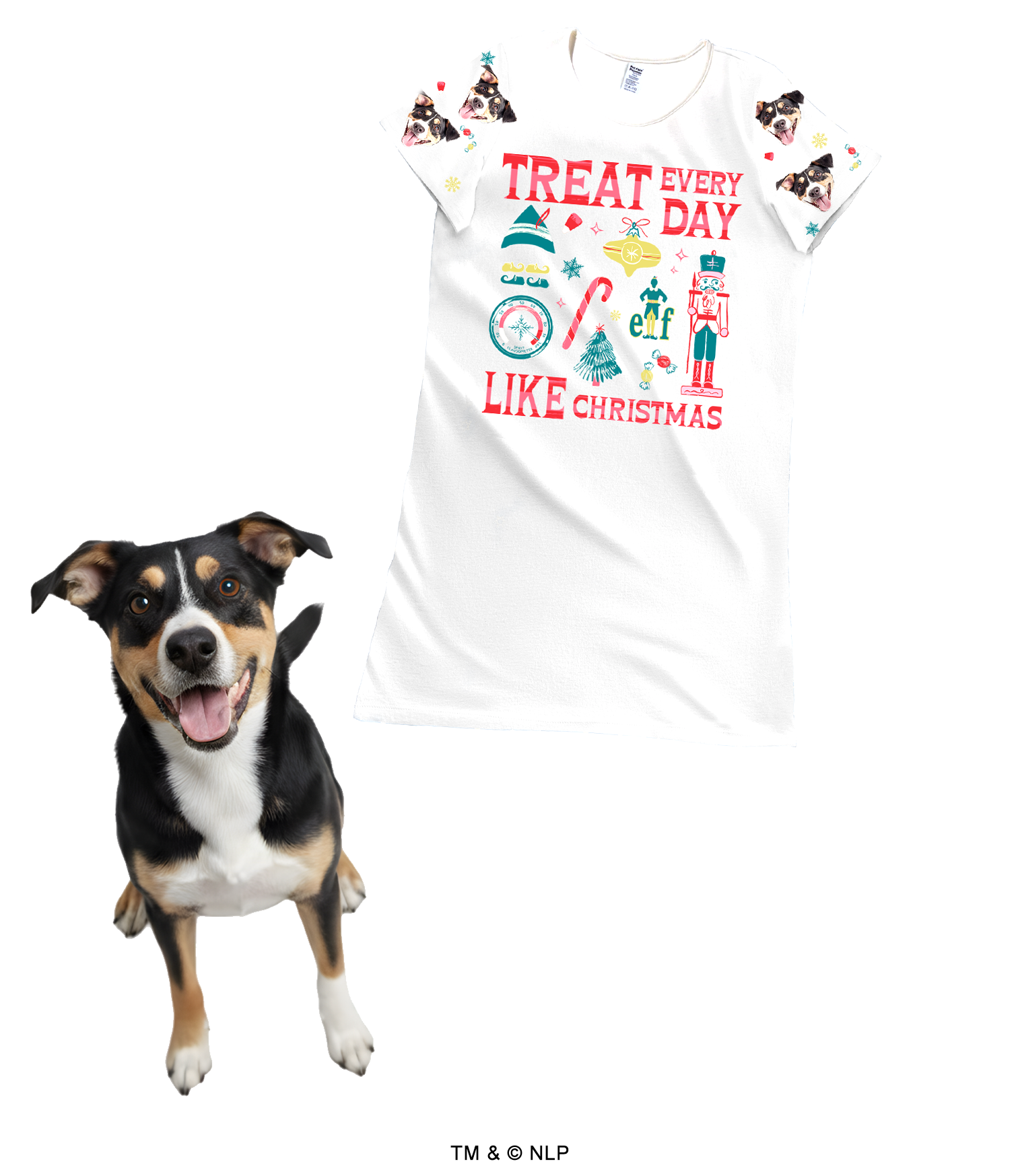 A white short-sleeve nightgown featuring the quote 'Treat every day like Christmas.' The quote is surrounded by festive holiday graphics including an elf, a nutcracker, a candy cane, and a Christmas tree. The sleeves are patterned with repeated images of a black, white, and tan dog's face. A real dog with matching markings stands happily next to the nightgown.
