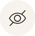 A circular icon with a line drawing of an eye that has a slash through it.
