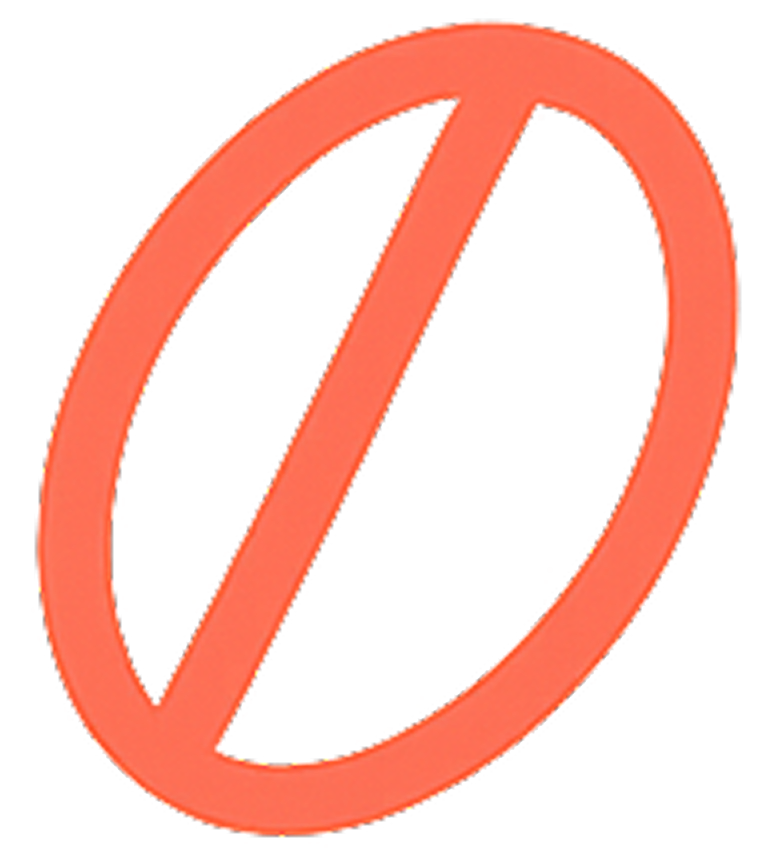 Red prohibition sign with diagonal slash.