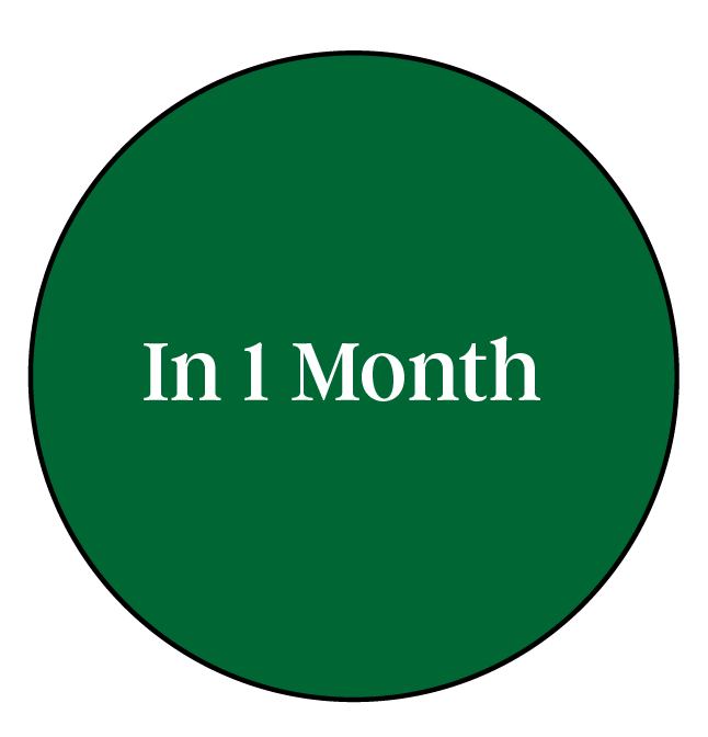 The words 'In 1 Month' in white text inside a dark green circle with a black border.