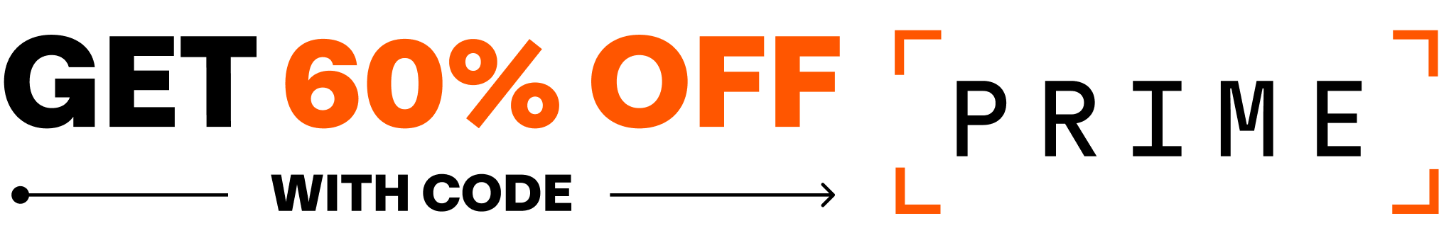 Text displaying 'Get 60% off with code PRIME' in bold, black and orange font.