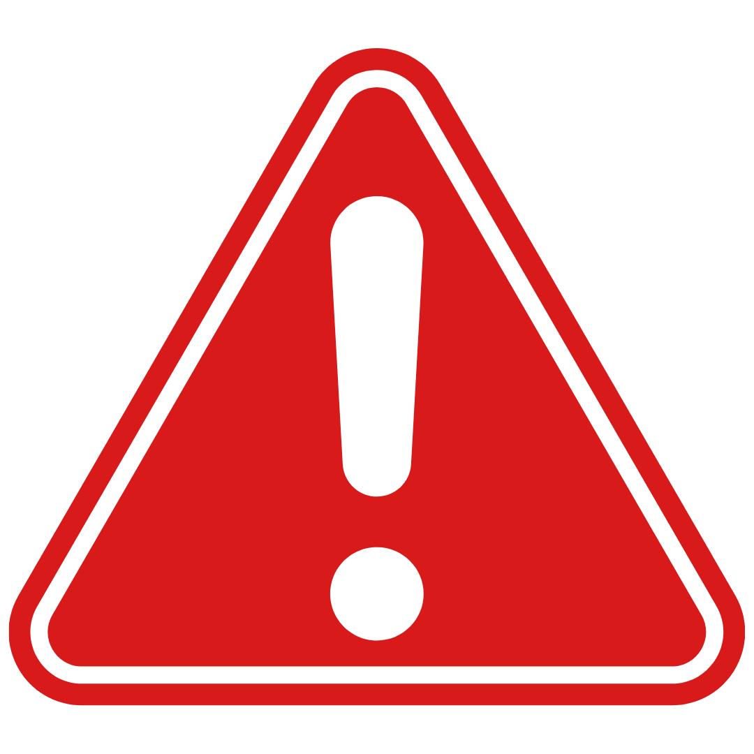A red triangular warning sign with a white exclamation mark inside.