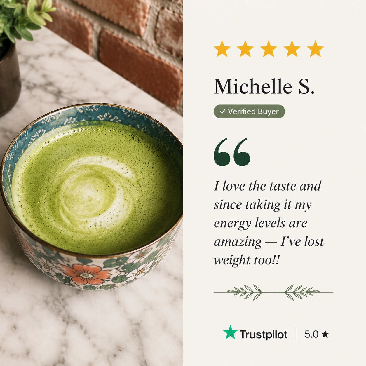 A bowl of matcha latte next to a five-star customer review from Michelle S.