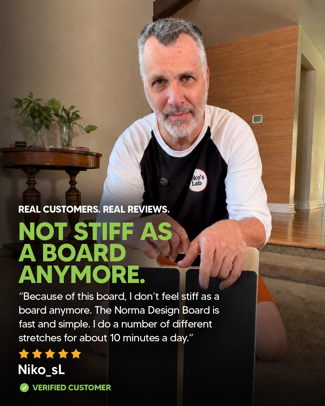 A customer testimonial image showing a man using a stretching board inside a home with his review.