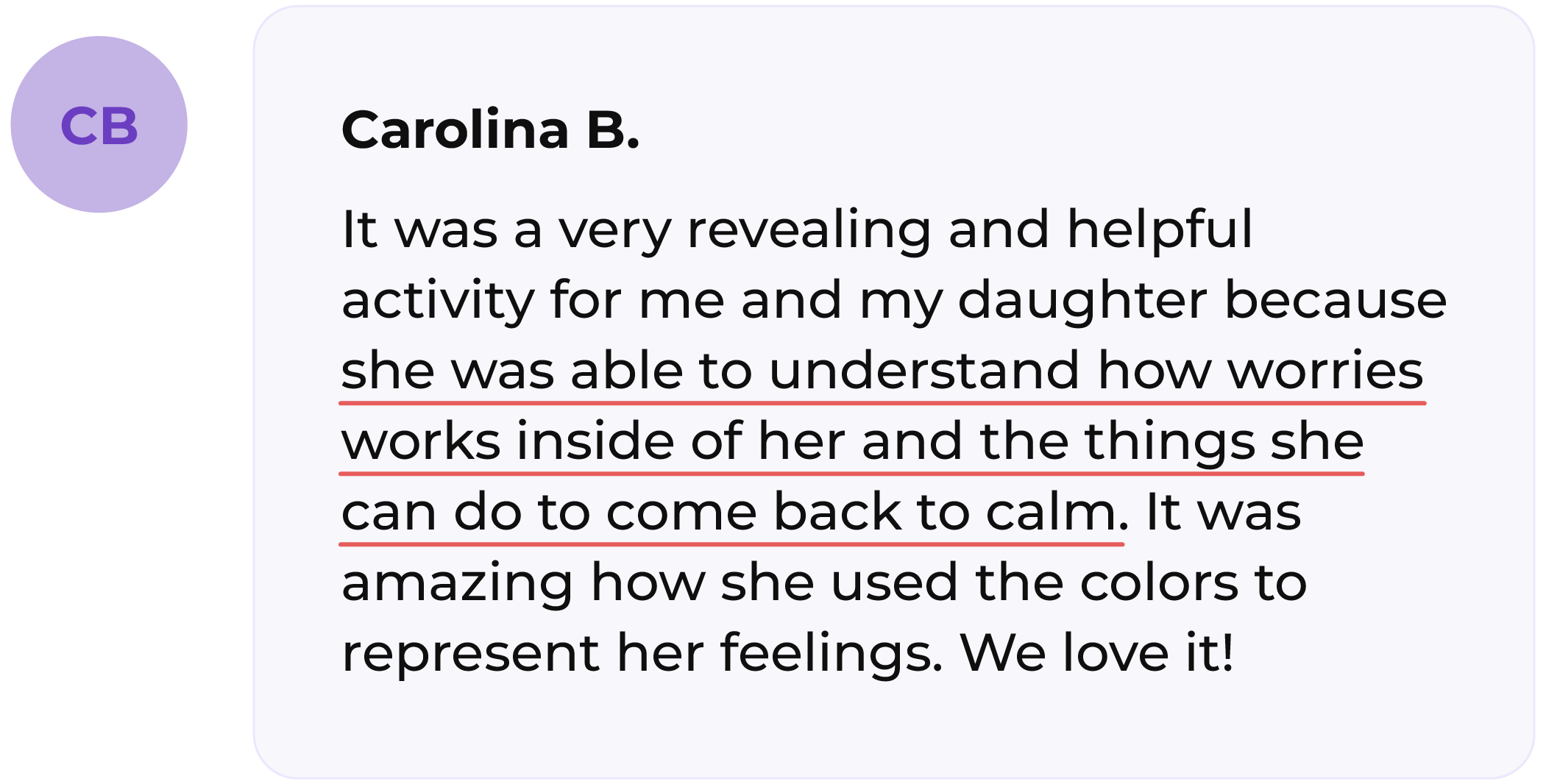 A testimonial from Carolina B. about a revealing and helpful activity for her and her daughter.