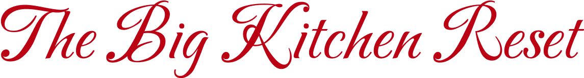 Red script text saying 'The Big Kitchen Reset'.