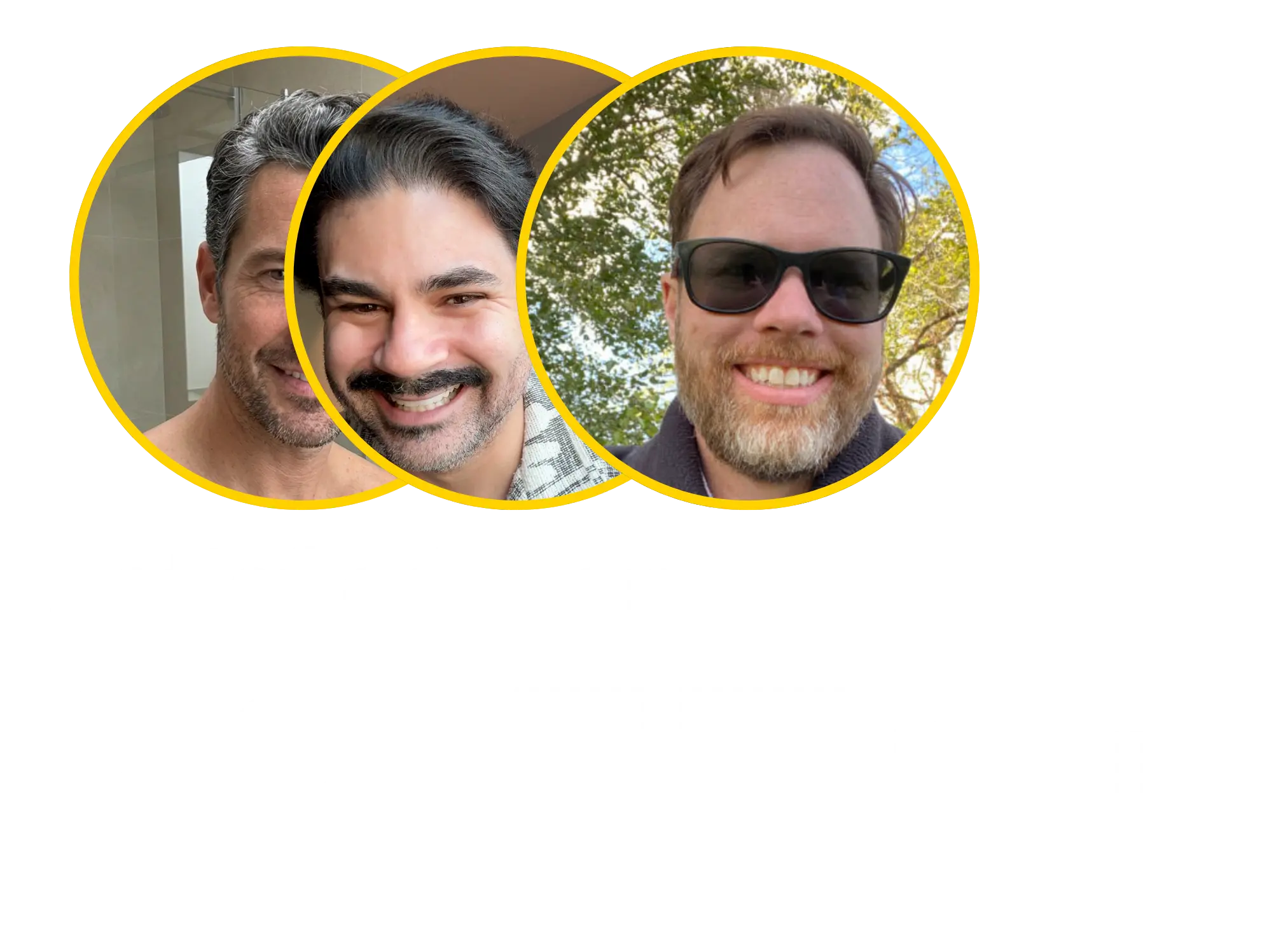 Three overlapping circular headshots of smiling men, each with a yellow border.