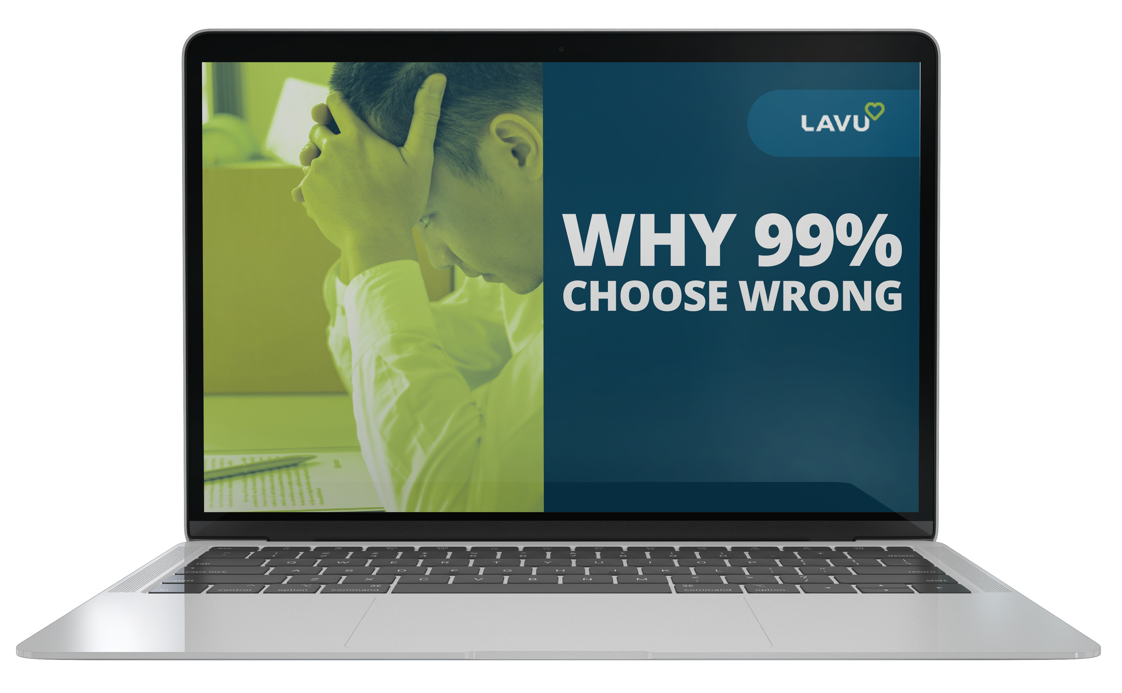 Laptop displaying text 'WHY 99% CHOOSE WRONG' with a stressed person in the background.
