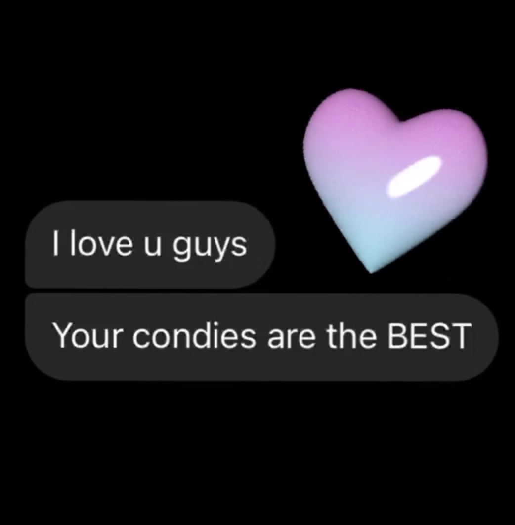 Text bubbles saying 'I love u guys' and 'Your condies are the BEST', with a pastel heart.