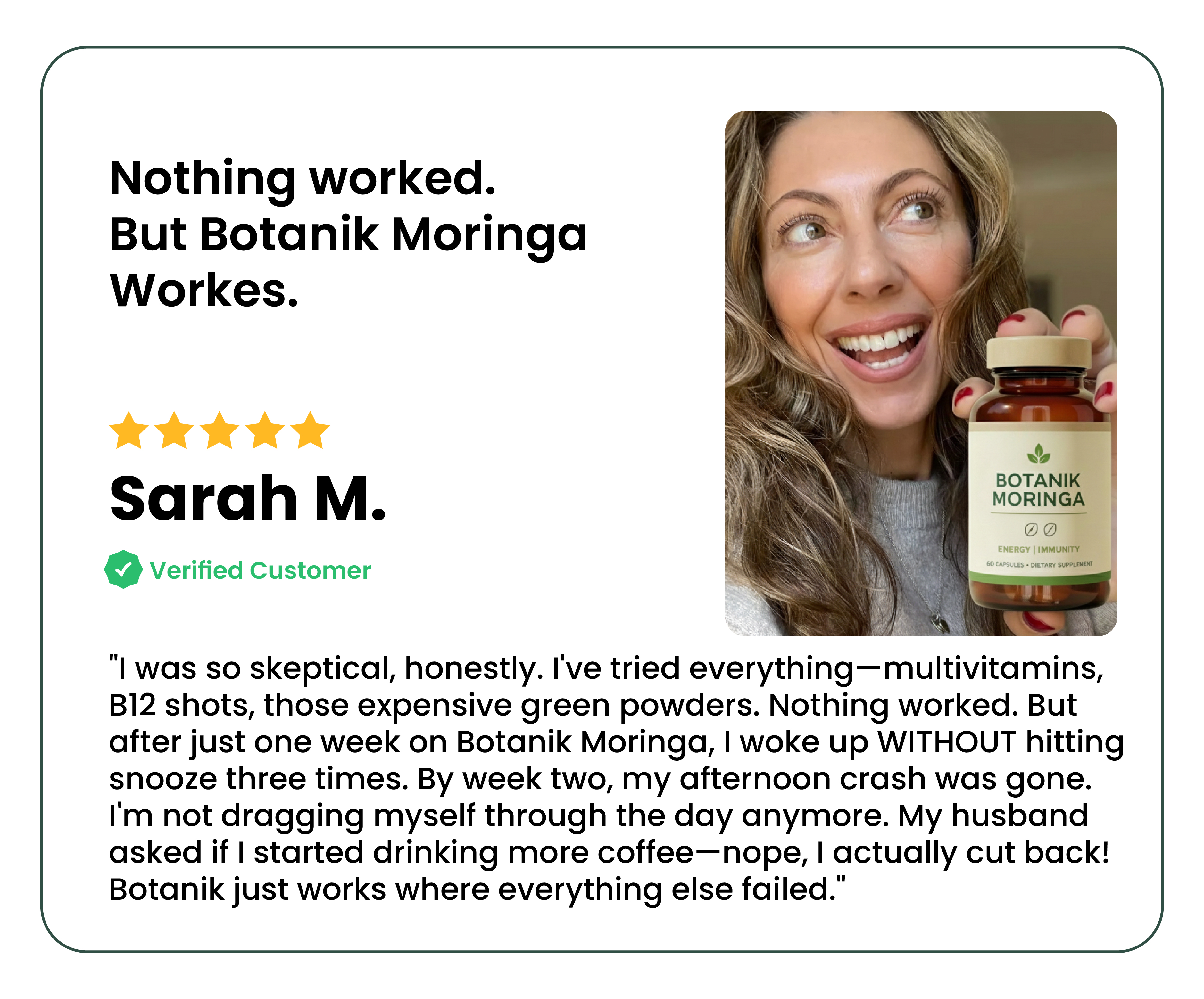 Testimonial with a photo of a woman holding a bottle of Botanik Moringa capsules.