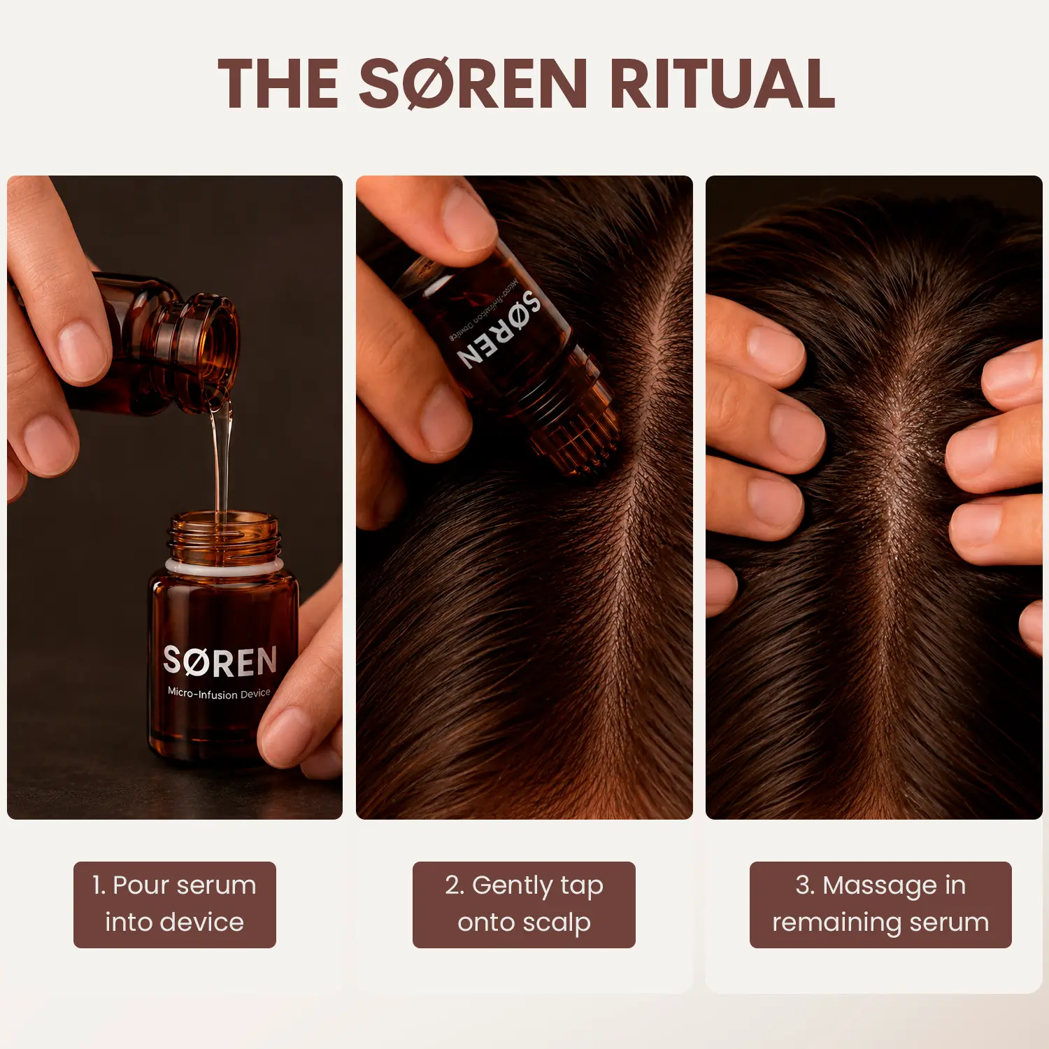 Three-step SØREN routine: fill the device, tap the scalp, and gently tap in the serum.