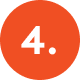 Orange circle with white number four inside.