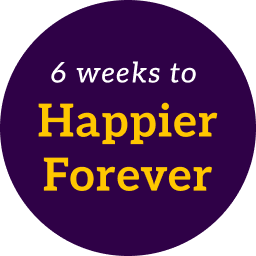 Purple circle with text: '6 weeks to Happier Forever'.