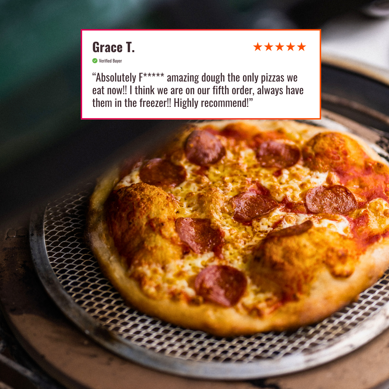 A pepperoni pizza on a mesh pan with an overlaid five-star customer review from Grace T.