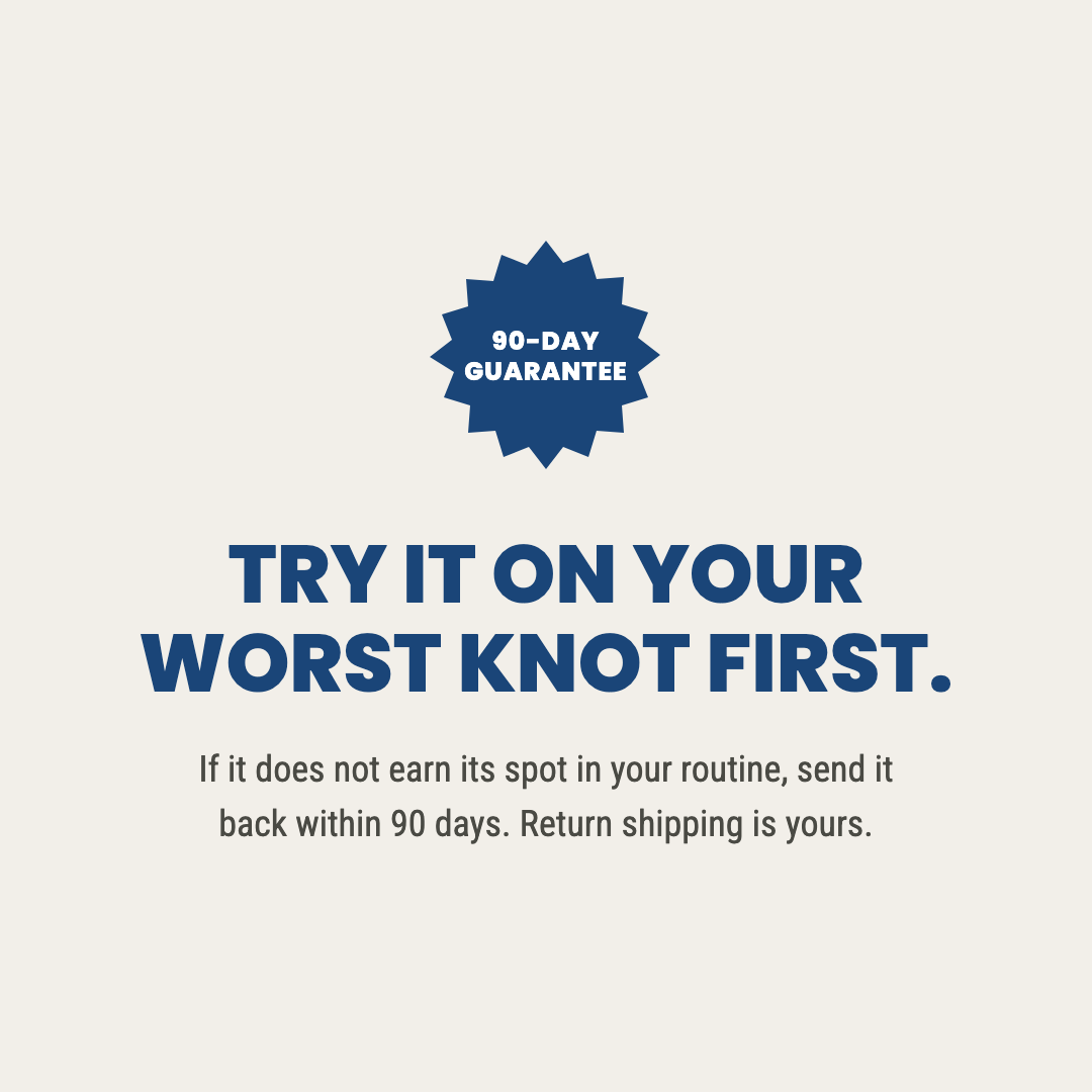 A 90-Day Guarantee seal with text reading 'Try it on your worst knot first.'