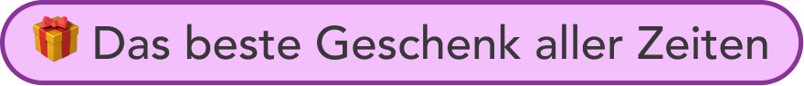A gift box icon next to the German text 'Das beste Geschenk aller Zeiten' on a purple button.