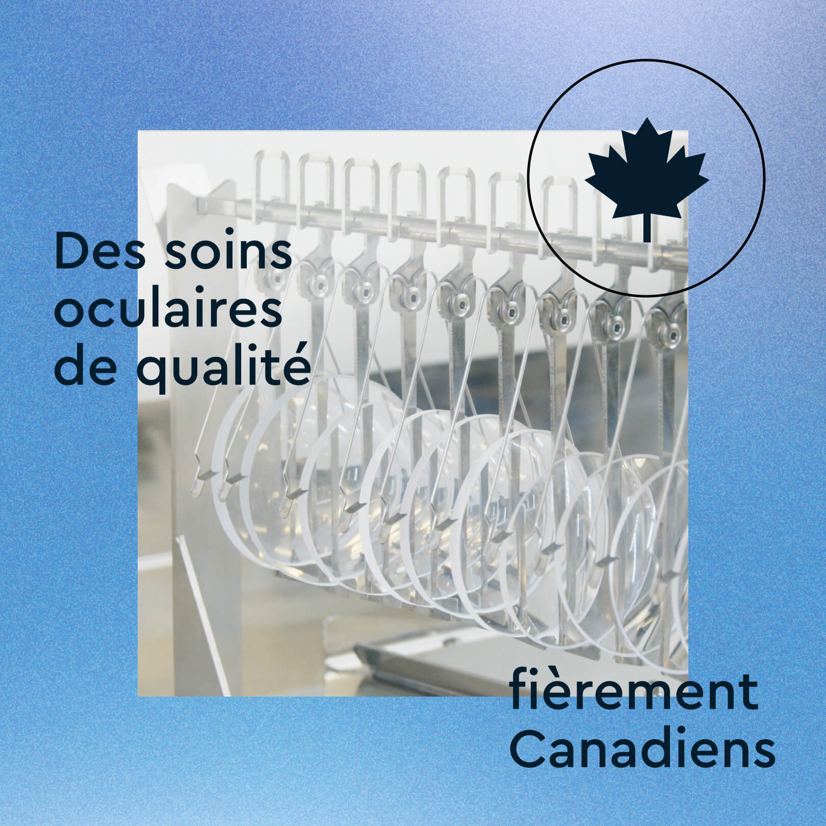 Optical lenses with text in French promoting Canadian quality eye care.