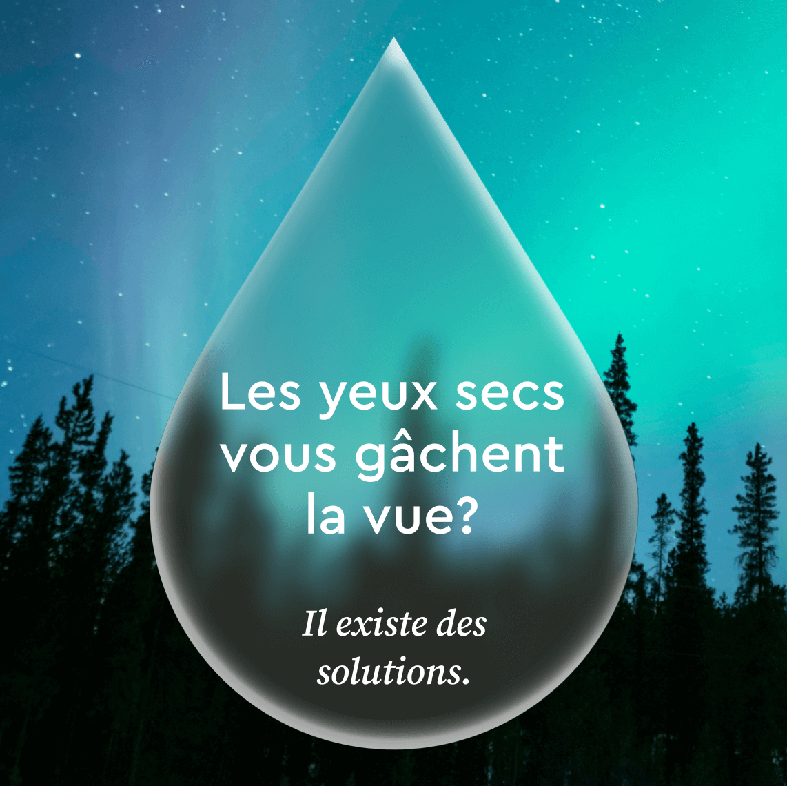 Une goutte d’eau au-dessus d’une forêt et d’un ciel étoilé, avec du texte sur le traitement de la sécheresse oculaire.