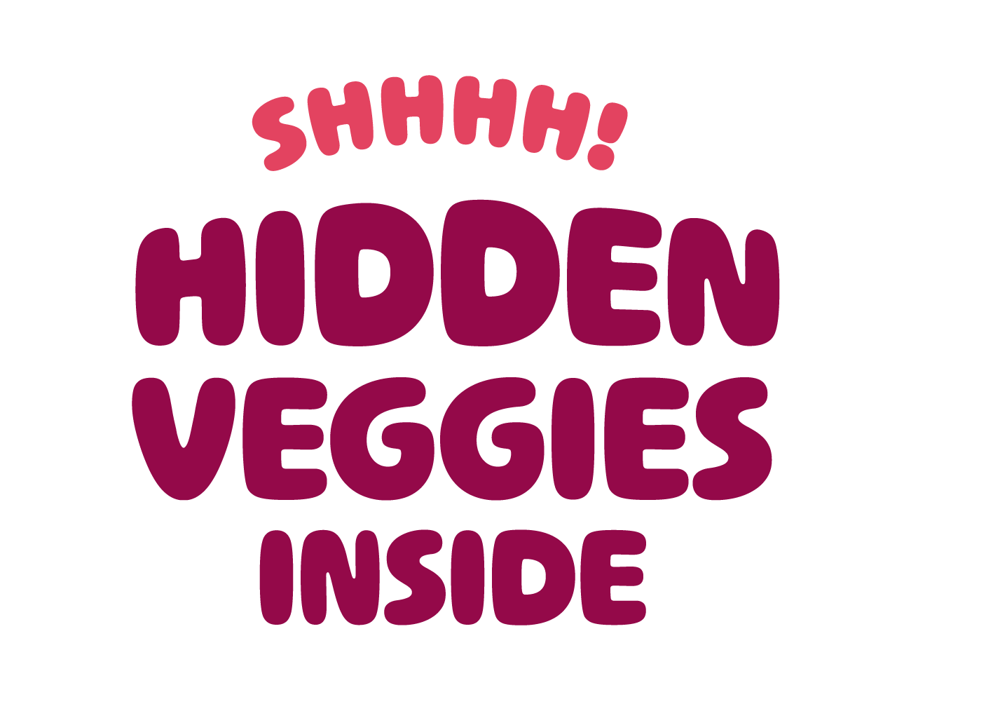 Speech bubble with text 'Shhhh! Hidden Veggies Inside'.